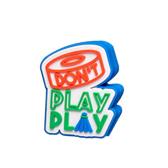 DON'T PLAY PLAY